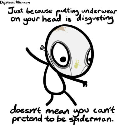 Especially if it's *spiderman* underwear...